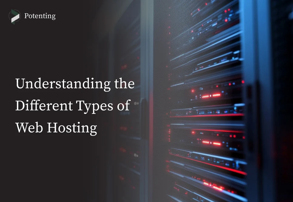 Web Hosting Guide: Types, Pros, Cons, and How to Choose