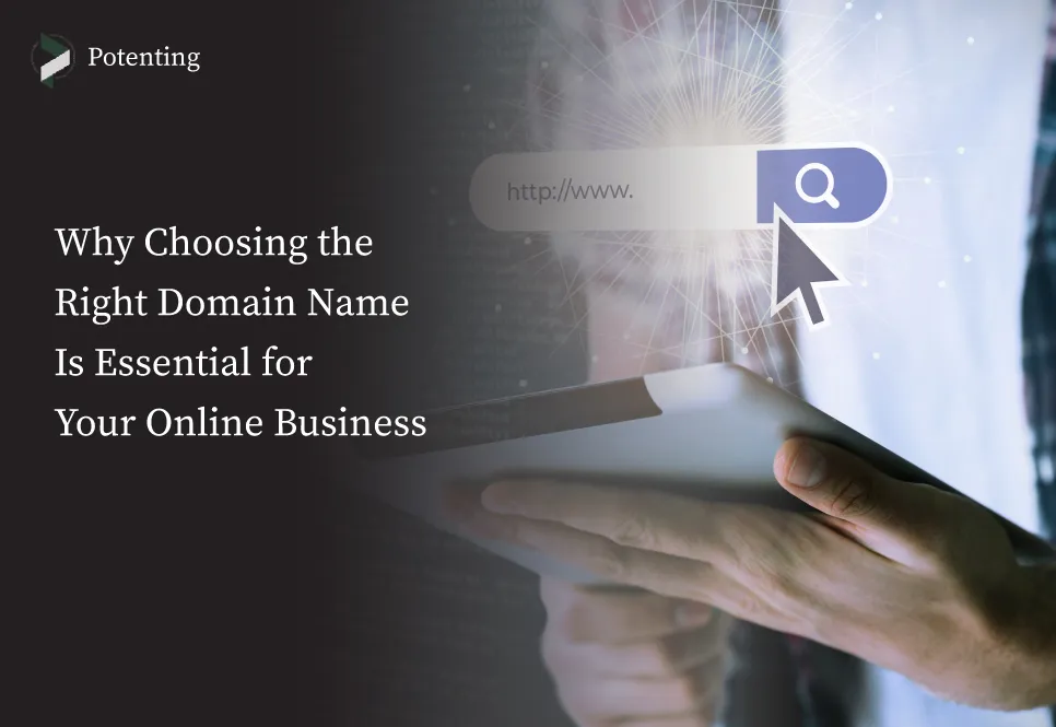 How to Choose the Right Domain Name for Your Business