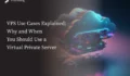 Introduction to VPS and Its Features
