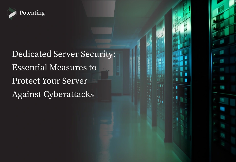 How to Secure a Dedicated Server? Security Measures